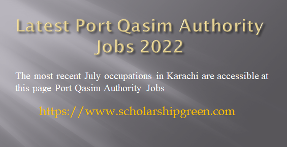 Latest Port Qasim Authority Jobs 2022
