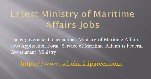 Latest Ministry of Maritime Affairs Jobs