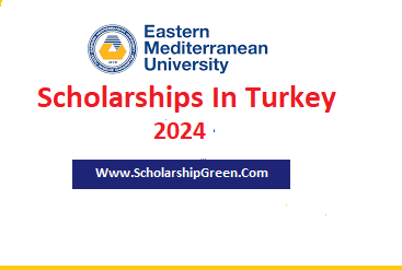 Eastern Mediterranean University Scholarships In Turkey 2024
